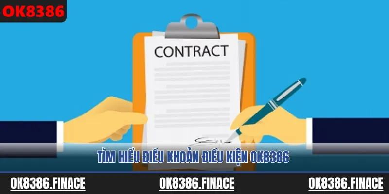 Tìm hiểu điều khoản điều kiện OK8386